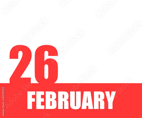 February. 26th day of month, calendar date. Red numbers and stripe with white text on isolated background.