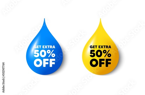 Paint drop 3d icons. Get Extra 50 percent off Sale. Discount offer price sign. Special offer symbol. Save 50 percentages. Yellow oil drop, watercolor blue blob. Extra discount promotion. Vector