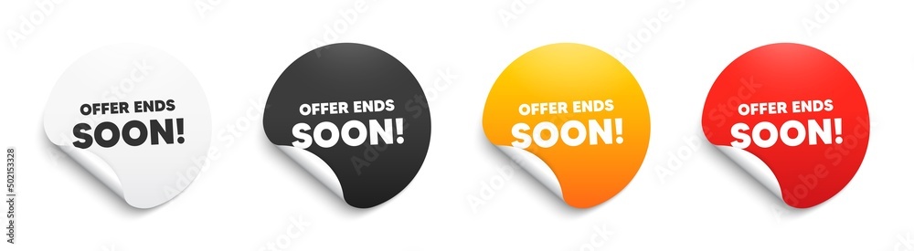 Offer ends soon text. Round sticker badge with offer. Special offer price sign. Advertising discounts symbol. Paper label banner. Offer ends soon adhesive tag. Vector Offer ends soon text. Round sticker badge with offer. Special offer price sign. Advertising discounts symbol. Paper label banner. Offer ends soon adhesive tag. Vector