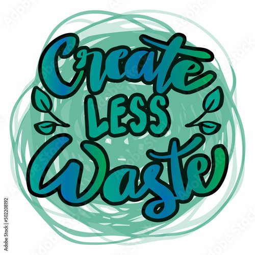 Create less waste hand lettering. Poster quotes.