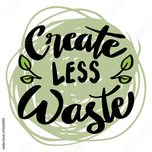 Create less waste hand lettering. Poster quotes.