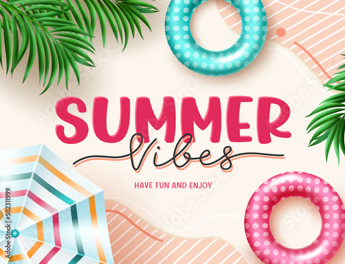 Summer vibes vector background design. Summer vibes text with floaters, palm leaves and umbrella tropical elements in sand color background for outdoor vacation holiday. Vector illustration.
