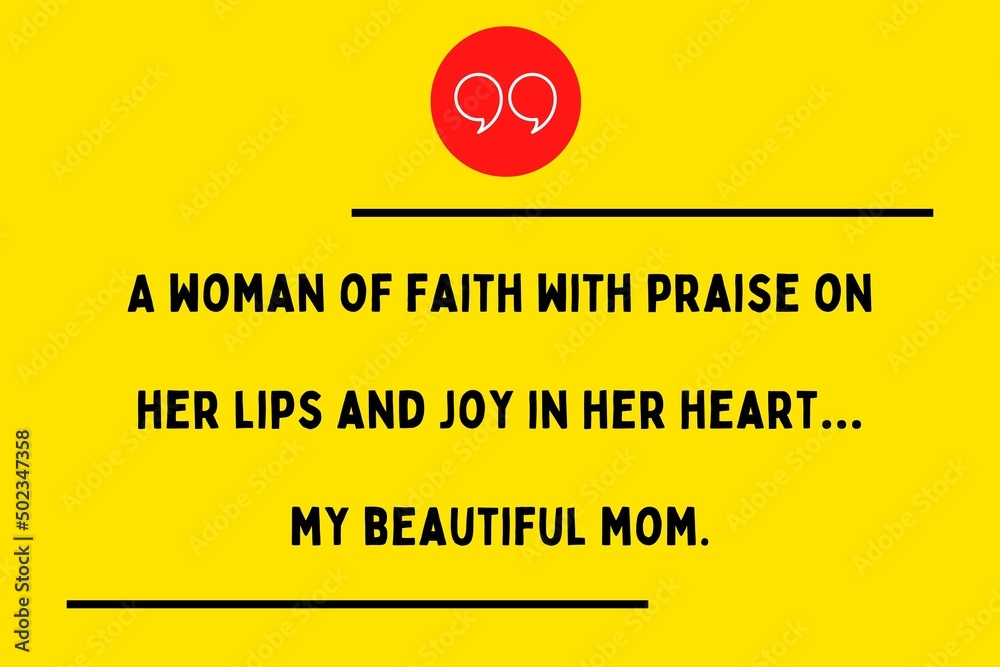 Fototapeta premium A woman of faith with praise on her lips and joy in her heart… my beautiful mom.
