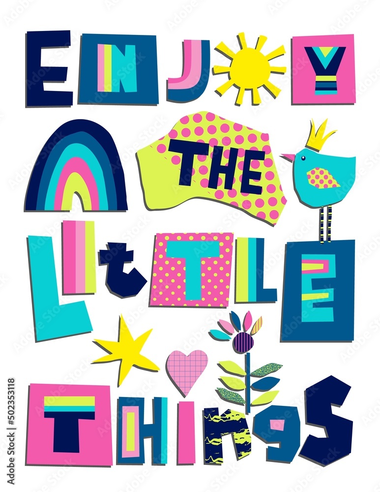 Enjoy the little things collage poster with text and abstract forms. Cut out lettering poster. Cut out letters and clip art. Collage poster. Kids room decor. Motivational quotes poster for framing.