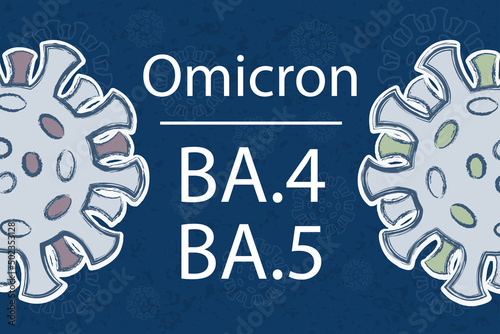 New variants of Omicron BA.4 and BA.5. White text on dark blue background. Different colors of the spike proteins symbolize different mutations.