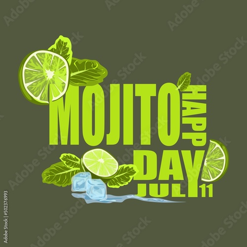 Vector cartoon flat illustration of isolated Classic Mojito cocktail ingredients. lime, mint, ice cubes in front of stylized lettering Happy Mojito day july 11. Classic alcohol cocktail, summer party 