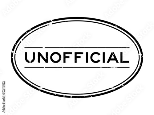 Grunge black unofficial word oval rubber seal stamp on white background