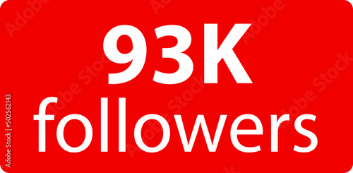 93k followers Red vector icon, subscribers sign, stamp, logo or button illustration.