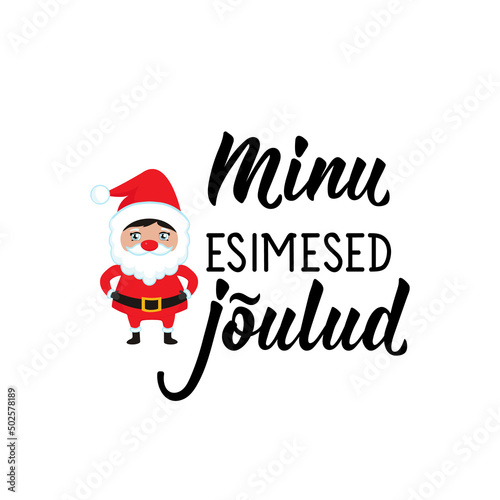 Estonian text: My first Christmas. Lettering. Vector. Element for flyers, banner and posters Modern calligraphy.