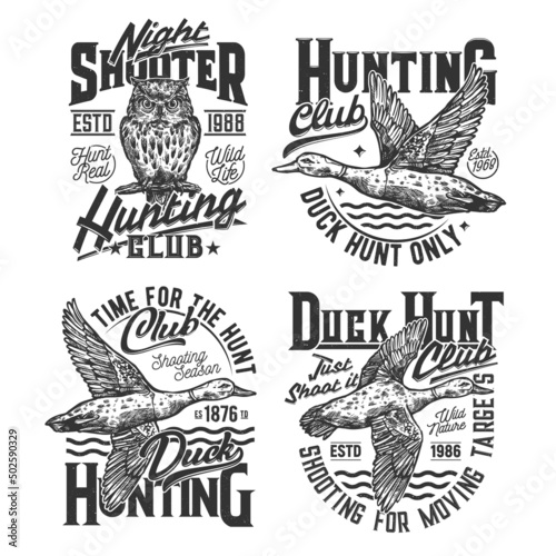 Hunting adventure shirt prints, hunter club labels for t shirt apparel, vector. Hunting season for forest owl and lake ducks, wild fowl birds hunt badges with quotes for t-shirt print