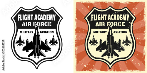 Military aviation, flight academy vector emblem, badge, label, logo or t-shirt print. Two styles monochrome and vintage colored with removable grunge textures