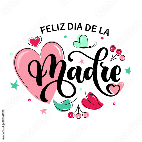 Feliz Dia De La Madre handwritten text in Spanish (Happy Mother's day) for greeting card, invitation, banner, poster. Modern brush calligraphy, hand lettering typography with hearts, butterfly, flower