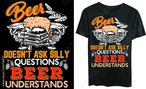 
Beer doesn’t ask silly questions, beer understands