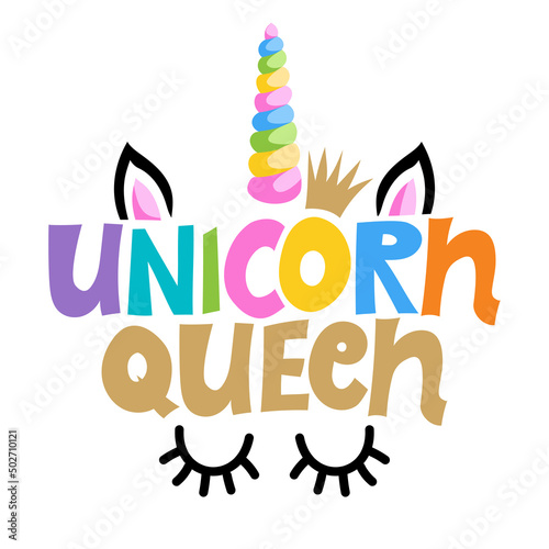 Unicorn Queen - Lettering with crown on isolated background. Hand drawn typography poster or t-shirt design or other print.