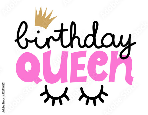 Birthday Queen - lable, gift tag, text. Princess Queen. Toppers for birthday cake. Good for cake toppers, T shirts, clothes, mugs, posters, textiles, gifts, baby sets.