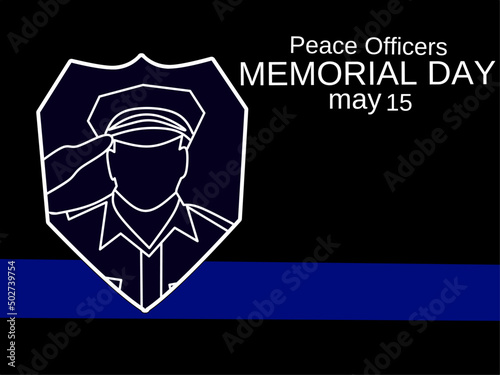 Peace Officers Memorial Day is celebrated on May 15 of each year in United states that pays tribute to the local, state, and federal officers who have died or disabled, in the line of duty. vector art