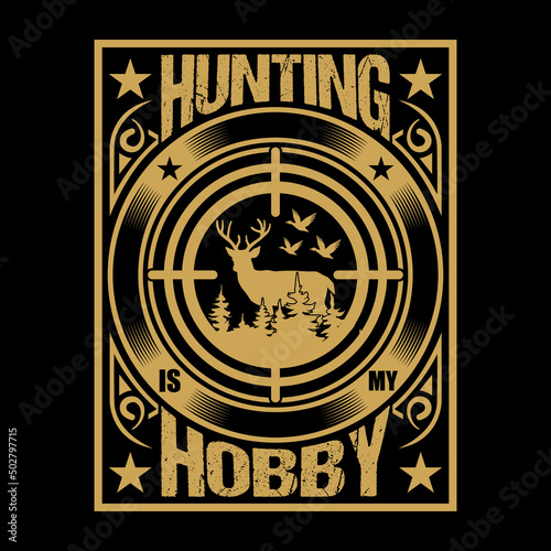 Hunting is my hobby vector trendy t shirt design typography  design template  graphic  apparel  clothing  rifle  deer