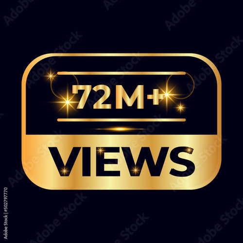 72M views celebration design. 72 million Views Vector.views sticker for Social Network friends or followers, like