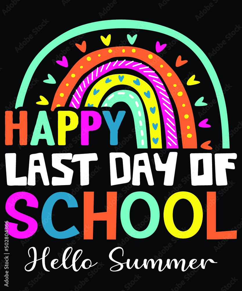 Happy last day of school shirt print template, Back to school, Hello
