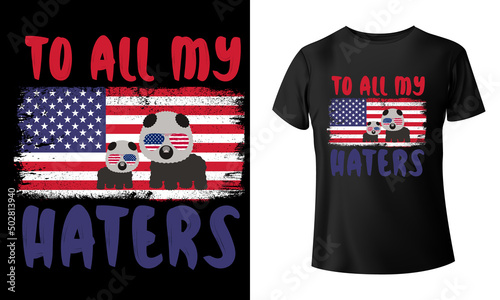 To All My Haters T-Shirt Design