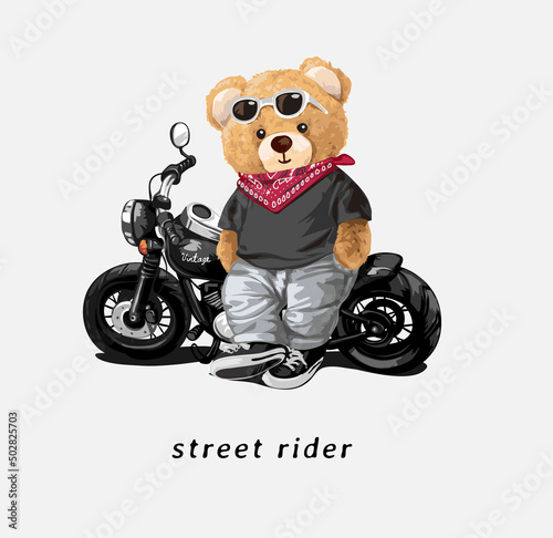 Fotografiet street rider slogan with bear doll leaning on motorcycle vector illustration