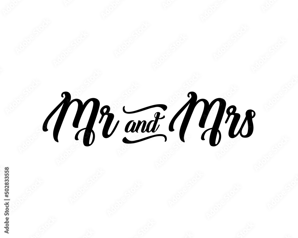 Mr & Mrs wedding hand written lettering. Wedding decoration. Mister and missis for wedding and invitation elements. Traditional wedding words. Isolated on white background. Vector illustration.
