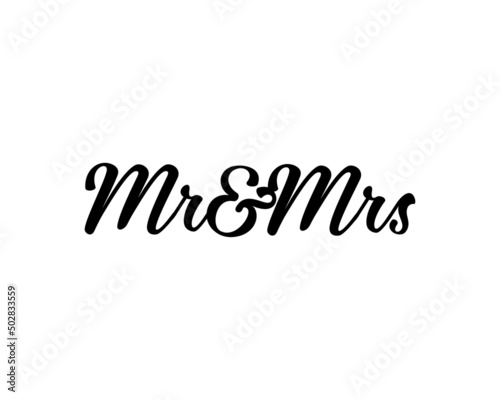 Mr & Mrs wedding hand written lettering. Wedding decoration. Mister and missis for wedding and invitation elements. Traditional wedding words. Isolated on white background. Vector illustration.