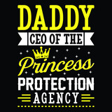 Daddy CEO Of The Princess Protection Agency T-Shirt