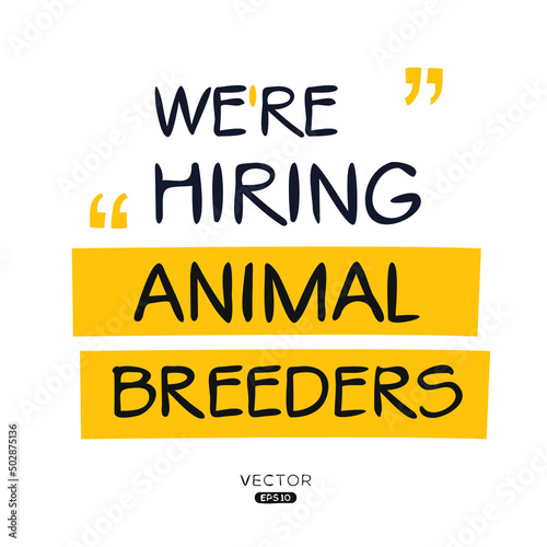 We are hiring (Animal Breeders), vector illustration.