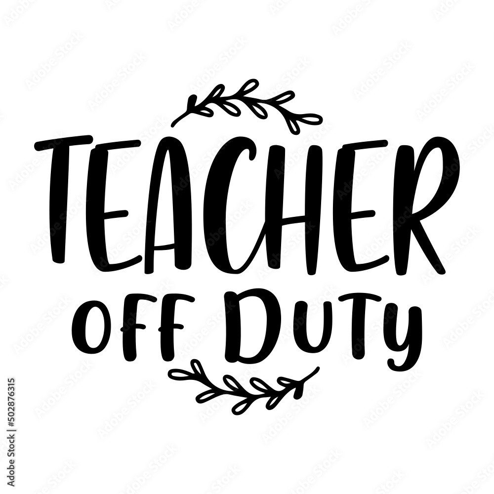 Teacher off Duty svg