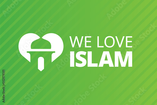 We love Islam religion, heart and mosque symbol, true muslim illustration