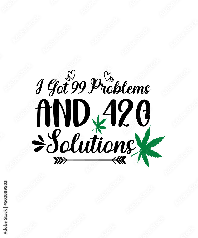 Fototapeta premium Weed SVG Bundle,Marijuana SVG Bundle, Cannabis SVG Bundle, Weed Quotes Svg Files, Marijuana Quotes Svg, Weed Cut Files