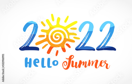 2022 Hello summer with colored sun. 20 22 travel logo concept. Number logotype with sun, creative round vector sign. The warmest season from June to August. Decorative lettering text Hello Summer