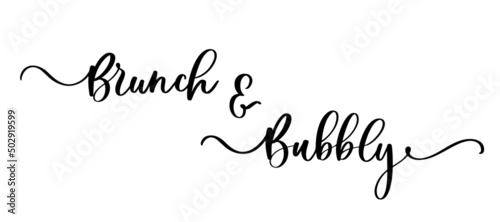 Brunch and Bubbly lettering inscription design. Vector illustration.