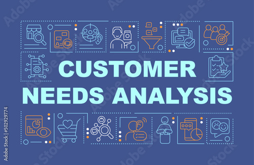 Customer needs analysis word concepts dark blue banner. Market research. Infographics with icons on color background. Isolated typography. Vector illustration with text. Arial-Black font used