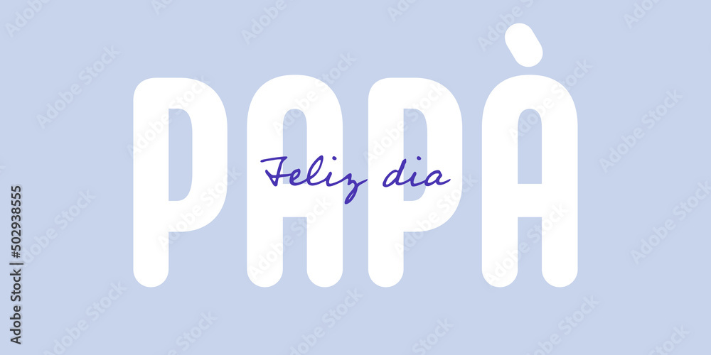 Spanish text : Feliz dia papa, with white and blue text on a blue background - obrazy, fototapety, plakaty 