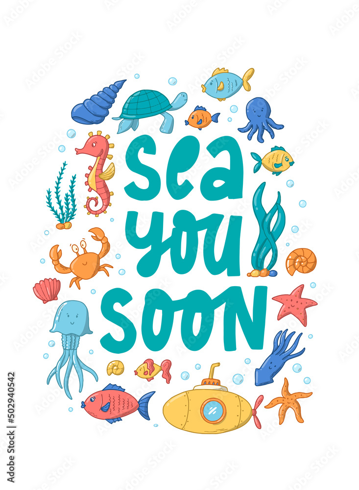 funny lettering quote 'Sea you soon' decorated with hand drawn doodles on white background. Good for posters, prints, cards, apparel decor, etc. EPS 10