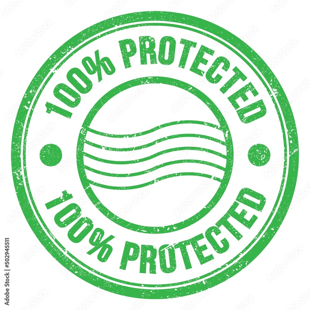 100% PROTECTED text written on green round postal stamp sign 100% PROTECTED text written on green round postal stamp sign