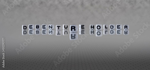 debenture holder word or concept represented by black and white letter cubes on a grey horizon background stretching to infinity