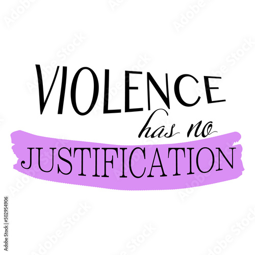 Caption. There is no excuse for violence. Validity is emphasized by a marker (felt-tip pen) effect. Purple. Vector graphic.