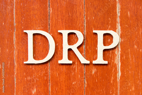 Alphabet letter in word DRP (Abbreviation of Disaster recovery plan, Distribution resource planning, Dividend reinvestment plan, Direct Repair Program or Digital Remaster Processing) photo