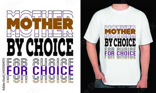 Mother by choice for choice