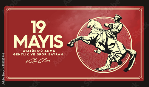 19 mayis Ataturk'u Anma, Genclik ve Spor Bayrami, translation: 19 may Commemoration of Ataturk, Youth and Sports Day. Turkey.