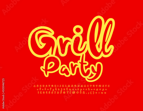 Vector creative poster Grill Party. Bright handwritten Font. Red and Yellow artistic Alphabet Letters  Numbers and Symbols set