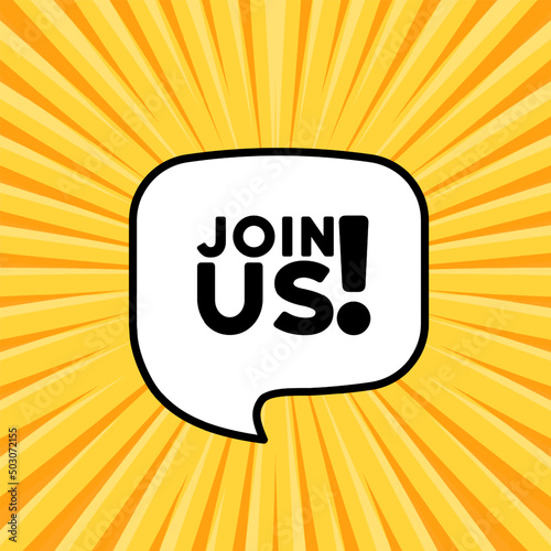 Speech bubble with join us text. Boom retro comic style. Pop art style. Vector line icon for Business and Advertising