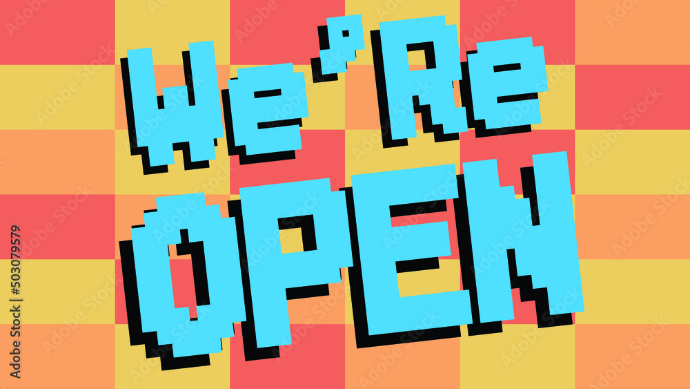 We're open sign with pixel style, welcome sign We're open sign with pixel style, welcome sign