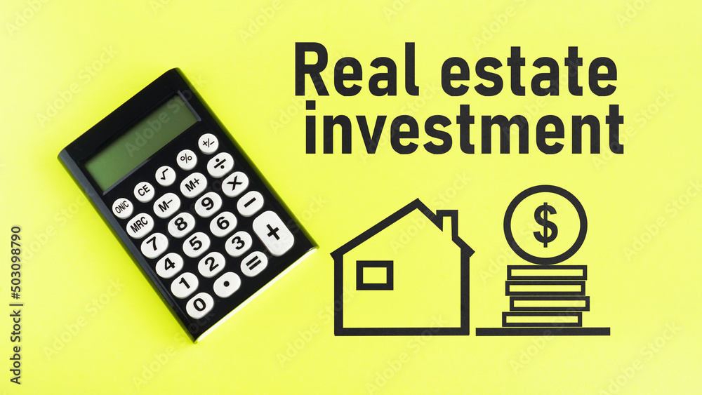 Real estate investment is shown using the text Real estate investment is shown using the text