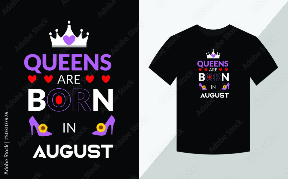 Fototapeta premium Queens are born in August, Birthday T-shirt design