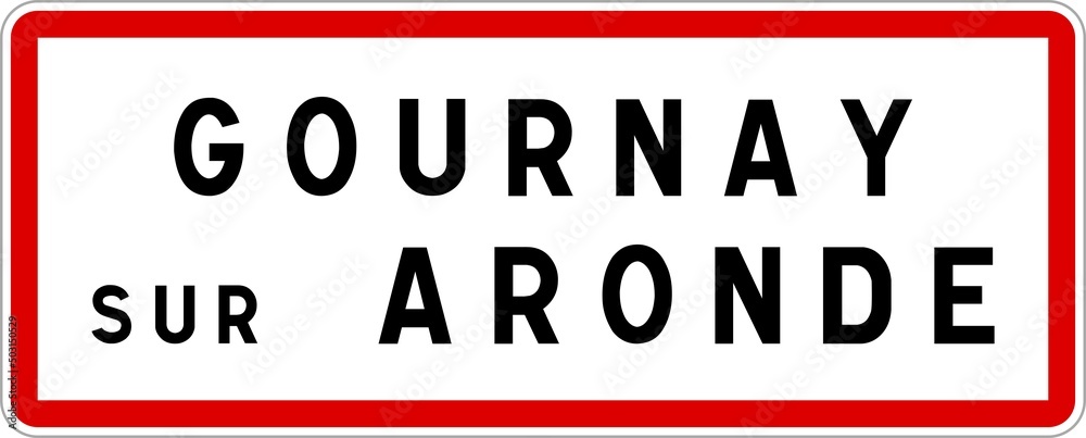 Panneau entrée ville agglomération Gournay-sur-Aronde / Town entrance sign Gournay-sur-Aronde
