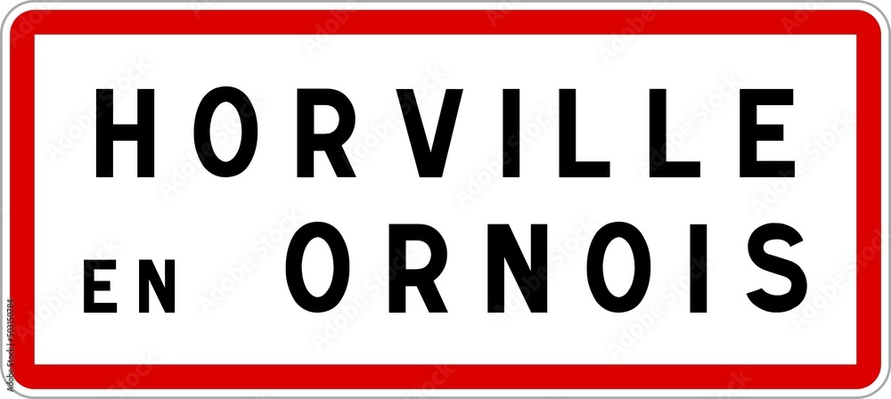 Panneau entrée ville agglomération Horville-en-Ornois / Town entrance sign Horville-en-Ornois